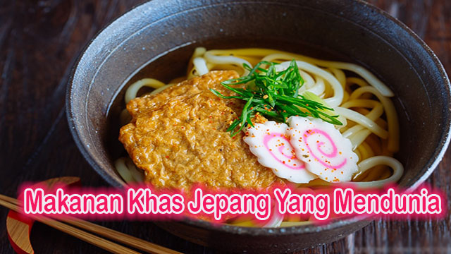 Makanan Khas Jepang Yang Mendunia