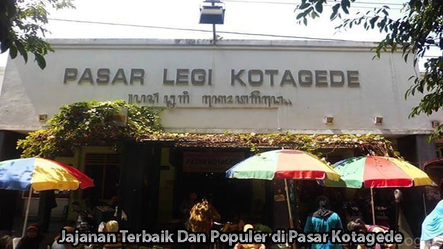 Jajanan Terbaik Dan Populer di Pasar Kotagede